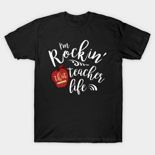 Rockin' That Teacher Life T-Shirt